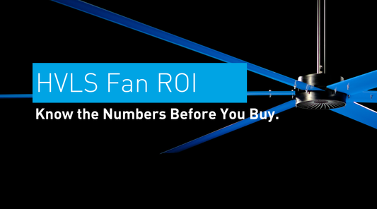 How to Calculate the ROI of an HVLS Fan Before You Buy One