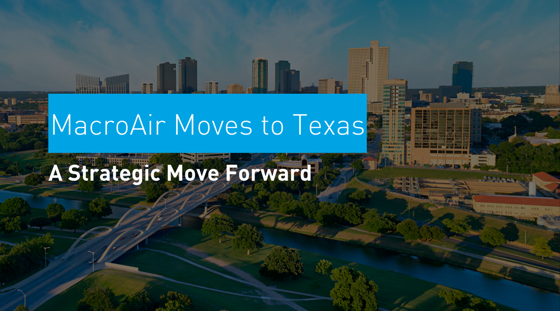 MacroAir Begins New Chapter in Fort Worth, Texas